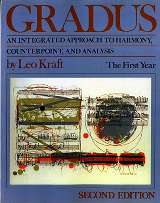Gradus: An Integrated Approach to Harmony, Counterpoint, and Analysis: The First Year (Second Edition) (Vol. 1) (v. 1)