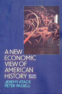 A New Economic View of American History: From Colonial Times to 1940 (Second Edition)