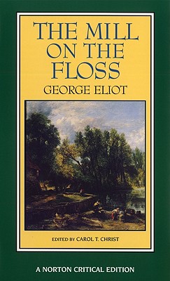 The Mill on the Floss (First Edition) (Norton Critical Editions)