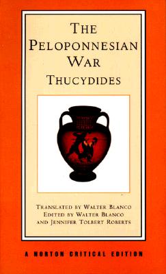 Image for THUCYDIDES: THE PELOPONNESIAN WAR A New Translation, Background, Interpretations THUCYDIDES: THE PELOPONNESIAN WAR A New Translation, Background, Interpretations