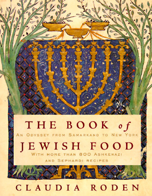 The Book Of Jewish Food An Odyssey From Samarkand