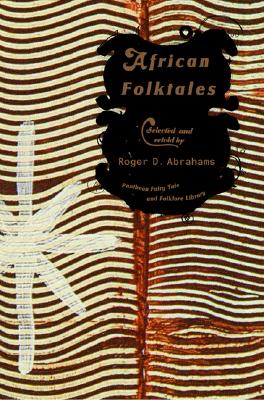 African Folktales (The Pantheon Fairy Tale and Folklore Library)
