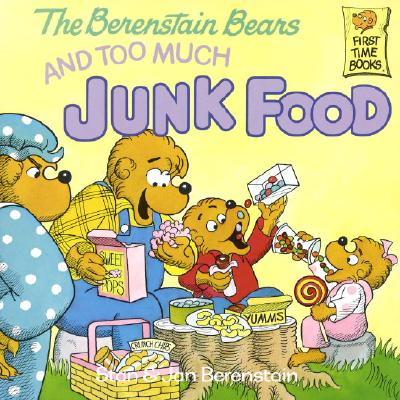 Image for The Berenstain Bears and Too Much Junk Food