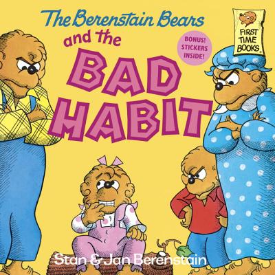 Image for The Berenstain Bears and the Bad Habit (First Time Books(R))