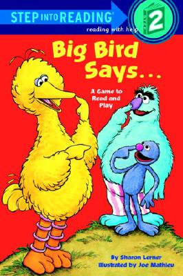 Big Bird Says. (Sesame Street) (Step into Reading)