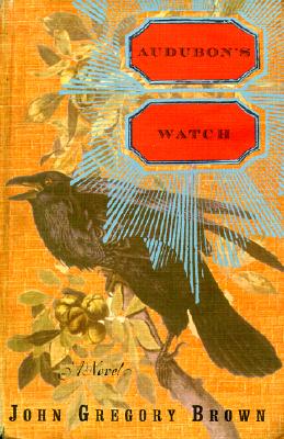 Audubon's Watch: A Novel