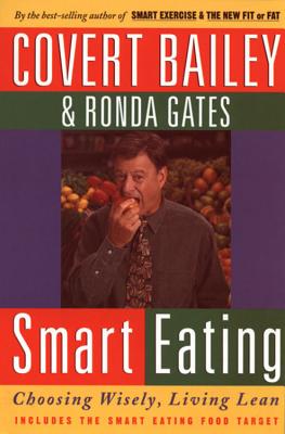 Image for Smart Eating: Choosing Wisely, Living Lean