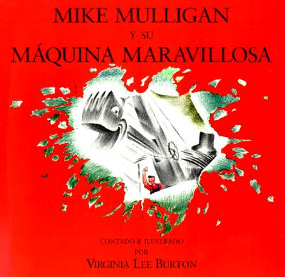 MIKE MULLIGAN Y SU MAQUINA MARAVILLOSA