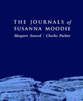 THE JOURNALS OF SUSANNA MOODIE