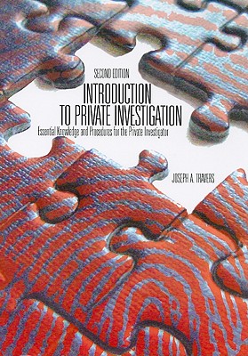 Introduction to Private Investigation: Essential Knowledge and Procedures for the Private Investigator