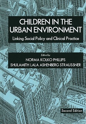 Children in the Urban Environment: Linking Social Policy And Clinical Practice
