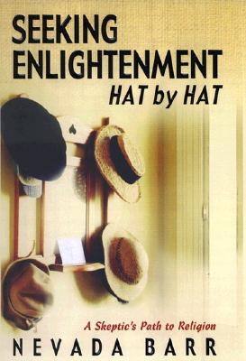 Seeking Enlightenment. Hat by Hat: A Skeptic's Path to Religion