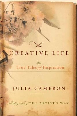 Image for The Creative Life: True Tales of Inspiration