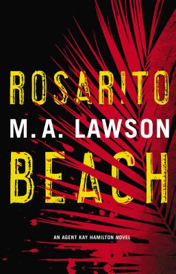 Rosarito Beach (A Kay Hamilton Novel)