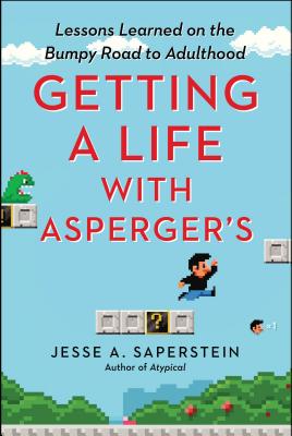 Image for Getting a Life with Asperger's: Lessons Learned on the Bumpy Road to Adulthood