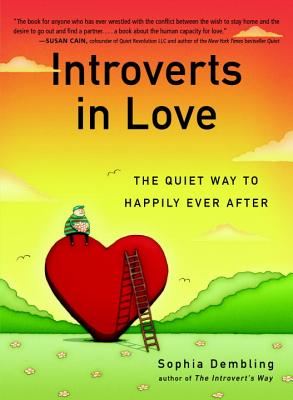 Introverts In Love The Quiet Way To Happily Ever A