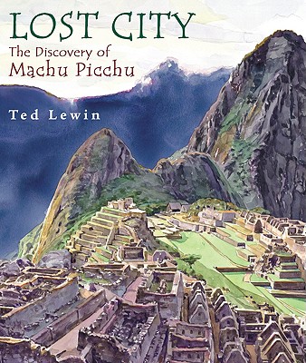 Image for Lost City: The Discovery of Machu Picchu