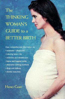Image for THINKING WOMAN'S GUIDE TO A BETTER BIRTH