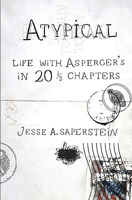 Image for Atypical: Life with Asperger's in 20 1/3 Chapters