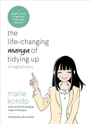 The Life-Changing Manga of Tidying Up: A Magical Story (The Life Changing Magic of Tidying Up)