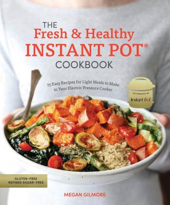 The Instant Pot Electric Pressure Cooker Cookbook: Easy Recipes for Fast &  Healthy Meals: Randolph, Laurel: 9781623156121: : Books