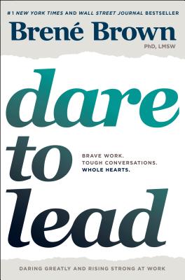 Image for Dare to Lead: Brave Work. Tough Conversations. Whole Hearts.