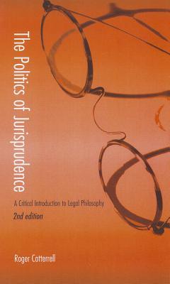 The Politics of Jurisprudence: A Critical Introduction to Legal Philosophy