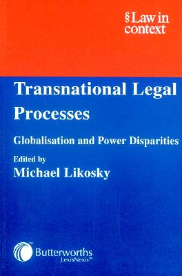Transnational Legal Processes: Globalization and Power Disparities (Law in Context)