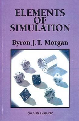 Elements of Simulation (Chapman & Hall/CRC Texts in Statistical Science)