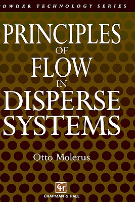 Principles of Flow in Disperse Systems (Particle Technology Series, 4)
