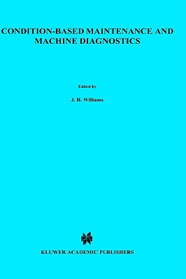 Condition-based Maintenance and Machine Diagnostics