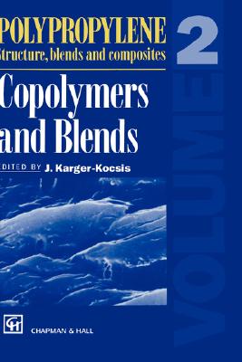 Polypropylene Structure, blends and Composites: Volume 2 Copolymers and Blends
