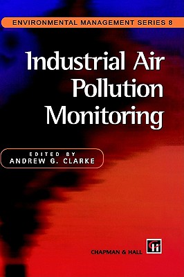 Industrial Air Pollution Monitoring (Environmental Management Series)