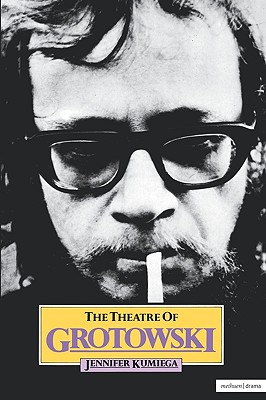 The Theatre of Grotowski (Performance Books) [Paperback] Kumiega, Jennifer