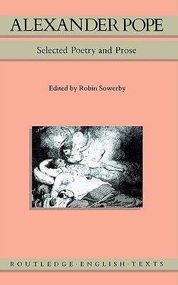 Alexander Pope: Selected Poetry and Prose (Routledge English Texts)
