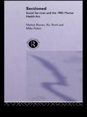 Sectioned: Social Services and the 1983 Mental Health Act
