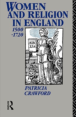 Women and Religion in England (Christianity and Society in the Modern World)
