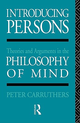 Introducing Persons: Theories and Arguments in the Philosophy of the Mind