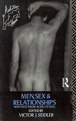 Men, Sex and Relationships : Writings from 