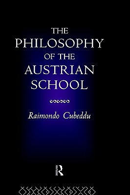 The Philosophy of the Austrian School
