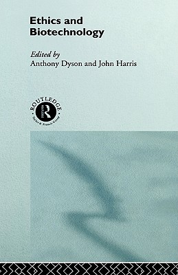 Ethics & Biotechnology (Social Ethics and Policy)