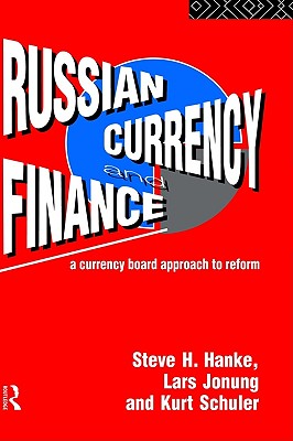 Image for RUSSIAN CURRENCY AND FINANCE A CURRENCY BOARD APPROACH TO REFORM