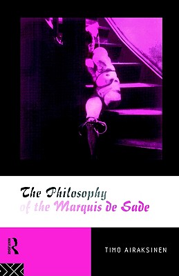 Image for The Philosophy of the Marquis de Sade