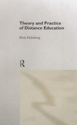Theory and Practice of Distance Education (Routledge Studies in Distance Education)