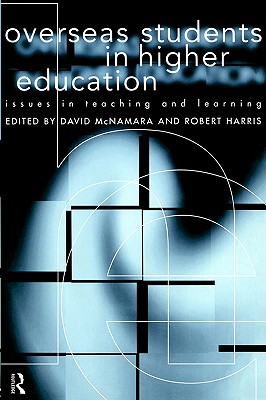 Overseas Students in Higher Education: Issues in Teaching and Learning