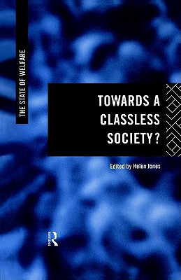 Towards a Classless Society (State of Welfare)