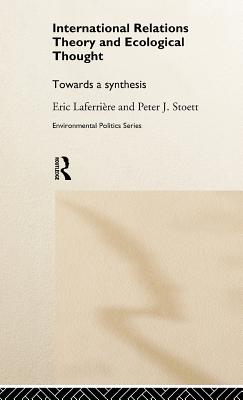 Image for International Relations Theory and Ecological Thought : Towards a Synthesis International Relations Theory and Ecological Thought : Towards a Synthesis