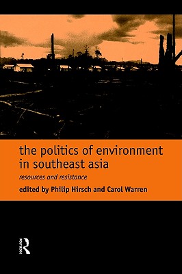 The Politics of Environment in Southeast Asia
