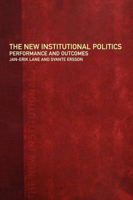 New Institutional Politics : Outcomes and Consequences