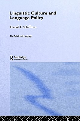 Linguistic Culture and Language Policy (The Politics of Language)